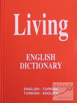 Living English Dictionary English - Turkish / Turkish - English for Sc