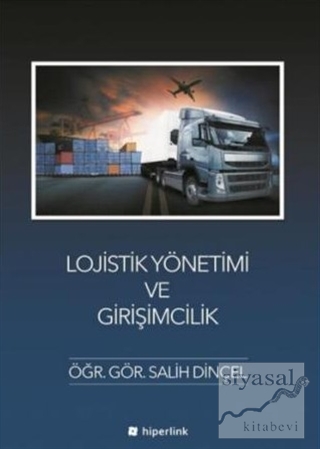 Lojistik Yönetimi ve Girişimcilik Salih Dinçel