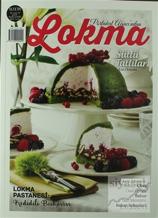 Lokma Aylık Yemek Dergisi Sayı: 30 Mayıs 2017 Kolektif