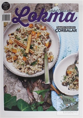 Lokma Aylık Yemek Dergisi Sayı: 65 Nisan 2020 Kolektif