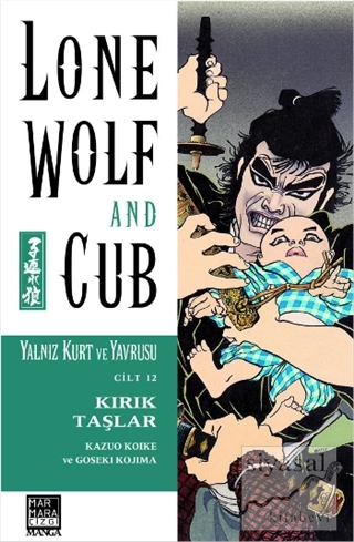 Lone Wolf and Cub - Yalnız Kurt ve Yavrusu Cilt 12 : Kırık Taşlar Kazu