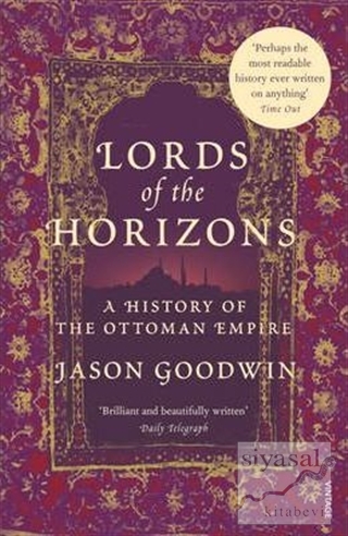 Lords of the Horizons: A History of the Ottoman Empire (Ciltli) Jason 