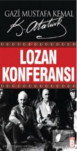 Lozan Konferansı Mustafa Kemal Atatürk