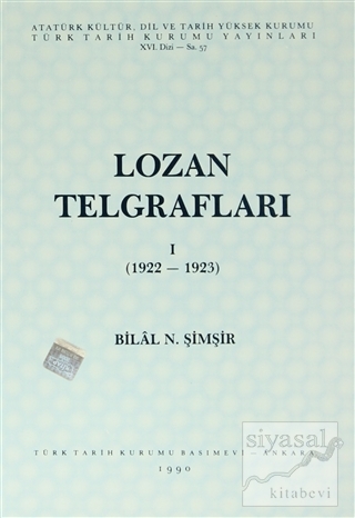 Lozan Telgrafları 1 (1922-1923) Bilal N. Şimşir