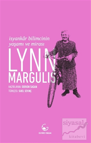 Lynn Margulis - İsyankar Bilimcinin Yaşamı ve Mirası Lynn Margulis