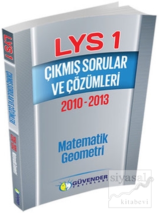 LYS 1 Çıkmış Sorular ve Çözümleri 2010-2013 Matematik-Geometri