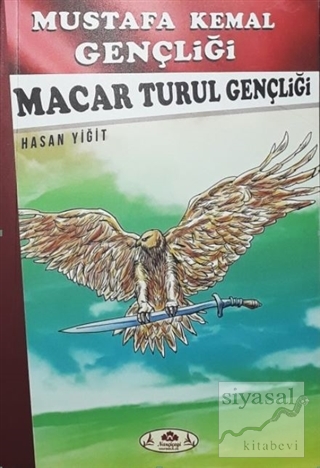 Macar Turul Gençliği - Mustafa Kemal Gençliği Hasan Yiğit