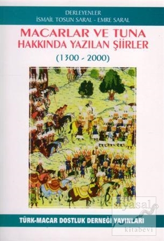Macarlar ve Tuna Hakkında Yazılan Şiirler (1300-2000) İsmail Tosun Sar