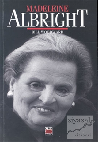 Madeleine Albright Bill Woodward
