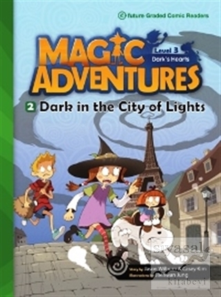 Magic Adventures - 2 : Dark in the City of Lights - Level 3 Jason Wilb