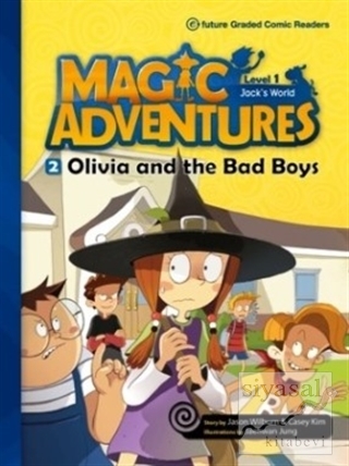 Magic Adventures - 2 : Olivia and the Bad Boys - Level 2 Jason Wilburn