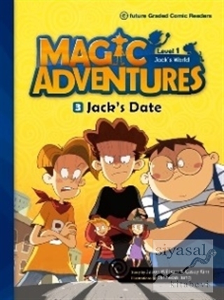 Magic Adventures - 3 : Jack's Date - Level 1 Jason Wilburn