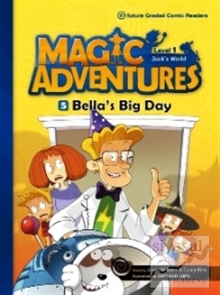 Magic Adventures - 5 : Bella's Big Day - Level 1 Jason Wilburn
