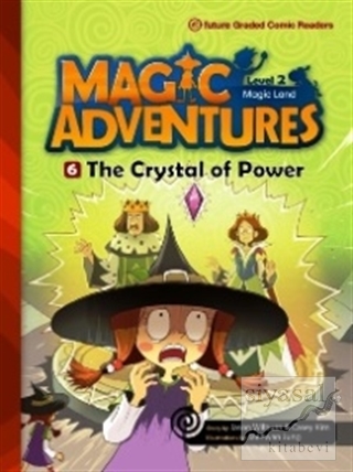 Magic Adventures - 6 : The Crystal of Power - Level 2 Jason Wilburn