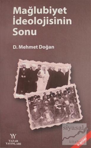Mağlubiyet İdeolojisinin Sonu D. Mehmet Doğan