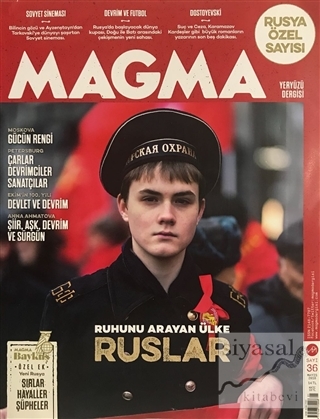 Magma Yeryüzü Dergisi Sayı: 36 Mayıs 2018 (Rusya Özel Sayısı) Kolektif
