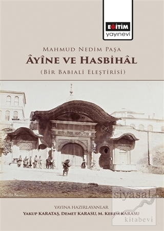 Mahmud Nedim Paşa Ayine ve Hasbihal Yakup Karataş