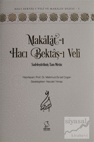 Makalat-ı Hacı Bektaş-ı Veli (Sadeleştirilmiş Tam Metin) (Ciltli) M. E