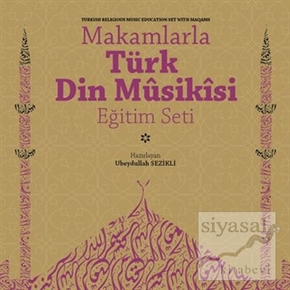Makamlarla Türk Din Musikisi Eğitim Seti (Kitap + 4 CD) Ubeydullah Sez