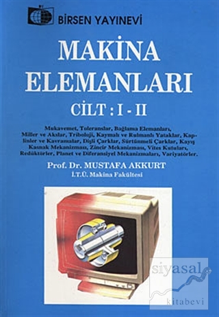 Makina Elemanları Cilt: 1 - 2 Mustafa Akkurt