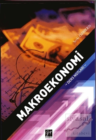Makroekonomi: Ders Notları Şevki Özbilen