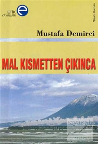 Mal Kısmetten Çıkınca Mustafa Demirci