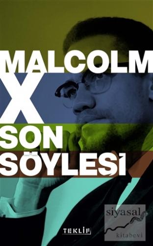 Malcolm X Son Söyleşi Kerem Altındağ