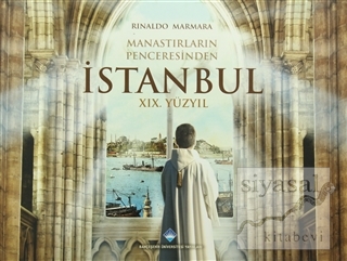 Manastırların Penceresinden İstanbul (Ciltli) Rinaldo Marmara