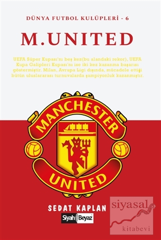 Manchester United - Dünya Futbol Kulüpleri 6 Sedat Kaplan