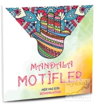 Mandala Motifler - Her Yaş için Boyama Kitabı Kolektif