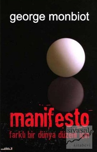 Manifesto Farklı Bir Dünya Düzeni İçin George Monbiot