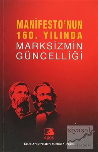 Manifesto'nun 160. Yılında Marksizmin Güncelliği Derleme