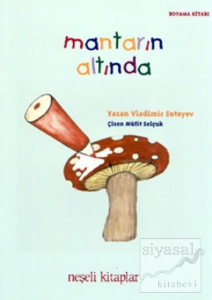 Mantarın Altında - Boyama Kitabı Vladimir Suteyev