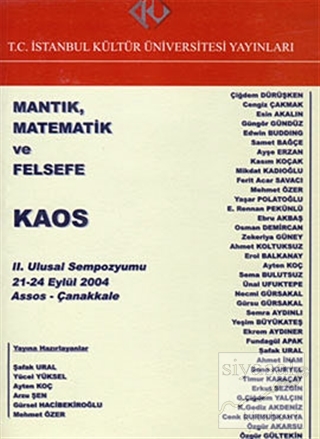 Mantık, Matematik ve Felsefe : 2. Ulusal Sempozyumu 21 - 24 Eylül 2004