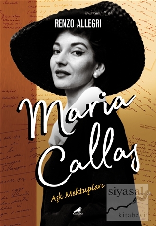 Maria Callas: Aşk Mektupları Renzo Allegri