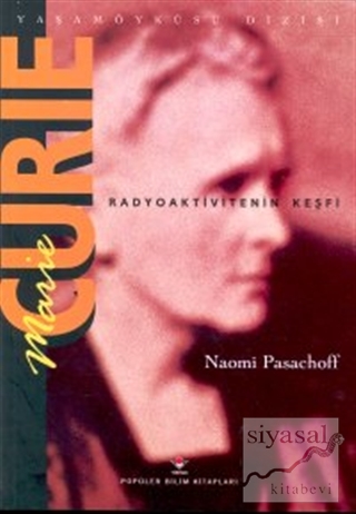 Marie Curie Radyoaktivitenin Keşfi Naomi Pasachoff