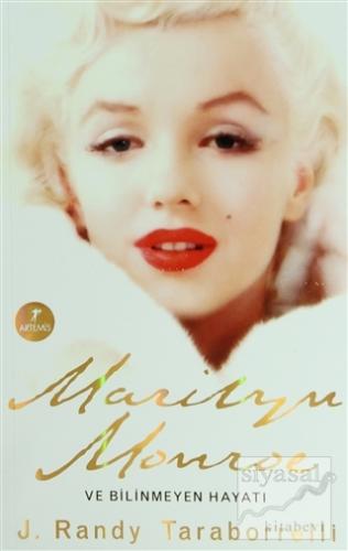 Marilyn Monroe ve Bilinmeyen Hayatı J. Randy Taraborrelli