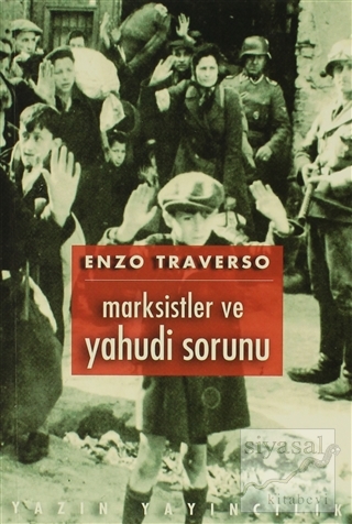 Marksistler ve Yahudi Sorunu Enzo Traverso