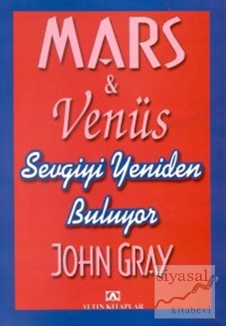 Mars Venüs Sevgiyi Yeniden Buluyor John Gray