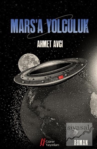Mars'a Yolculuk Ahmet Avcı