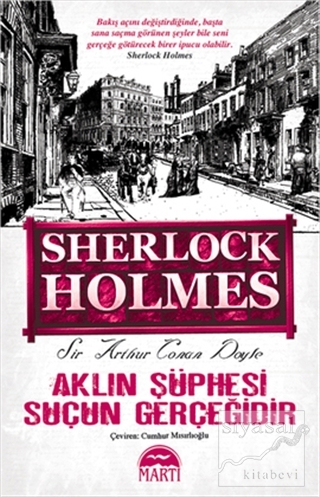 Martı Sherlock Holmes - Aklın Şüphesi Suçun Gerçeğidir (Defter)