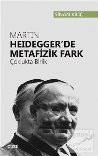 Martin Heidegger'de Metafizik Fark Sinan Kılıç