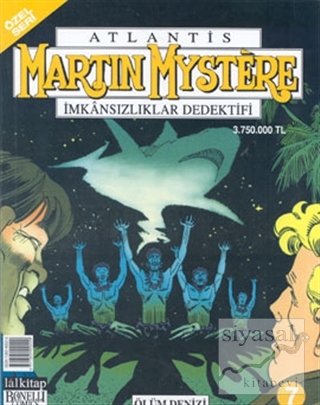 Martin Mystere İmkansızlıklar Dedektifi Ölüm Denizi Sayı: 7 Alfredo Ca