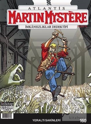 Martin Mystere sayı 160 İmkansızlıklar Dedektifi - Yeraltı Sakinleri P
