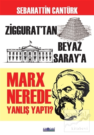 Marx Nerede Yanlış Yaptı? Sebahattin Cantürk