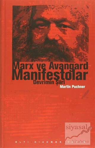 Marx ve Avangard Manifestolar (Ciltli) Martin Puchner