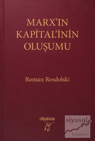 Marx'ın Kapital'inin Oluşumu (Ciltli) Roman Rosdolski