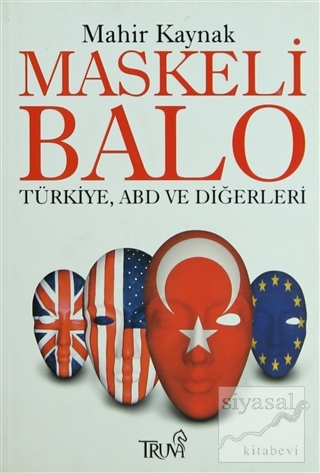 Maskeli Balo Türkiye, ABD ve Diğerleri Mahir Kaynak