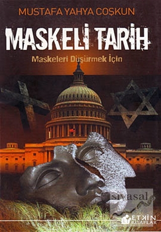 Maskeli Tarih Mustafa Yahya Coşkun