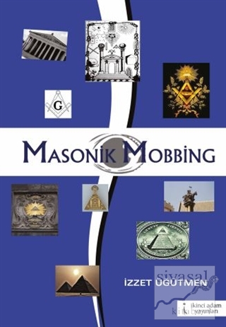 Masonik Mobbing İzzet Üğütmen